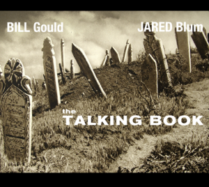 The Talking Book by Bill Gould & Jared Blum